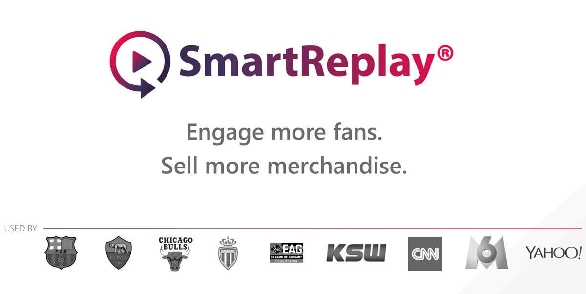 Smart Replay Engage more fans